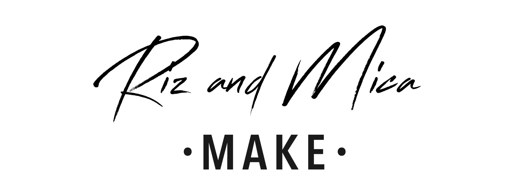 RizAndMicaMake